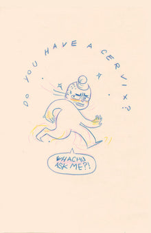Do You Have a Cervix?