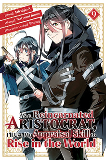 As a Reincarnated Aristocrat, I'll Use My Appraisal Skill to Rise in the World 9 (Manga)