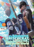 As a Reincarnated Aristocrat, I'll Use My Appraisal Skill to Rise in the World 7 (Light Novel)