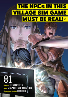The Npcs in This Village Sim Game Must Be Real! (Manga) Vol. 1