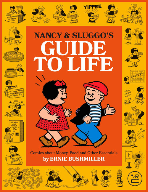 Nancy and Sluggo's Guide to Life: Comics about Money, Food, and Other Essentials