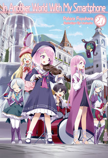 In Another World with My Smartphone: Volume 27 (Light Novel): Volume 27