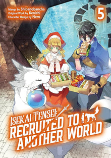 Isekai Tensei: Recruited to Another World: Volume 5 (Manga): Volume 5