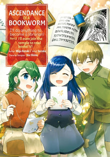 Ascendance of a Bookworm (Manga) Part 2 Volume 6: Volume 6