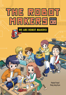 We Are Robot Makers!: Book 8