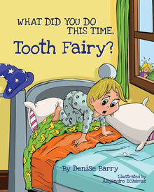 What Did You Do This Time, Tooth Fairy