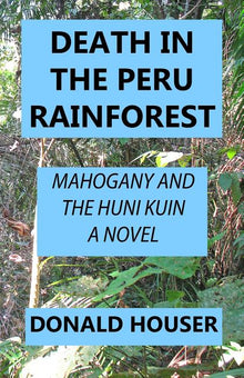 Death In The Peru Rainforest: Mahogany And The Huni Kuin