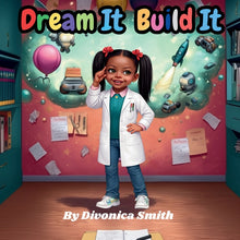 Dream It, Build It