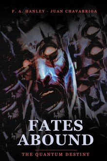 Fates Abound: The Quantum Destiny