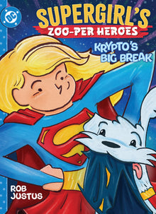 Supergirl's Zoo-Per Heroes: Krypto's Big Break