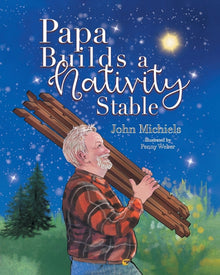 Papa Builds A Nativity Stable