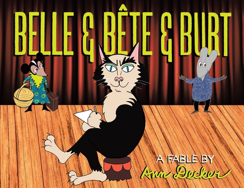 Belle & Bête & Burt: A Fable