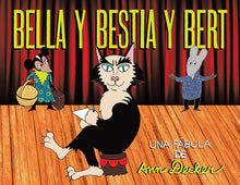 Bella y Bestia y Bert: Una Fabula