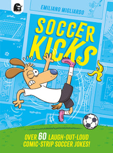 Soccer Kicks: Over 60 Laugh-Out-Loud Comic-Strip Soccer Jokes!