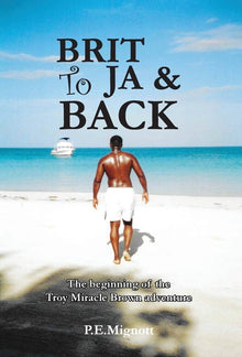 Brit To JA & Back: The beginning of the Troy Miracle Brown adventure