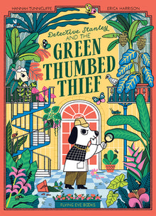 Detective Stanley and the Green Thumbed Thief (Library Edition)