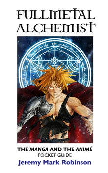 Fullmetal Alchemist: The Manga and the Anime: Pocket Guide