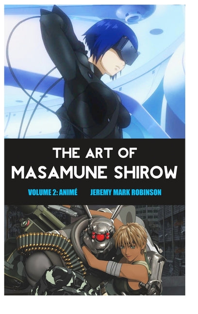 The Art of Masamune Shirow: Volume 2: Anime
