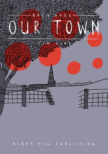 Grey Area: Our Town