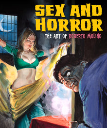 Sex and Horror: The Art of Roberto Molino: Volume 5