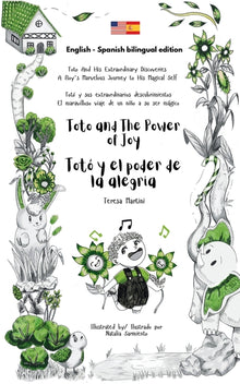 Toto and The Power of Joy / Totó y el poder de la alegría (Bilingual edition English - Spanish)