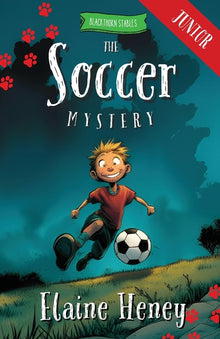 The Soccer Mystery - Blackthorn Stables Junior