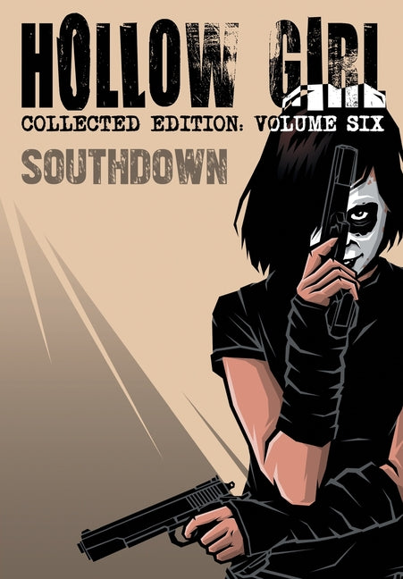 Hollow Girl: Collected Edition Volume 6 - Southdown