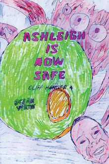 Ashleigh Is Now Safe: Cliff-hanger 4