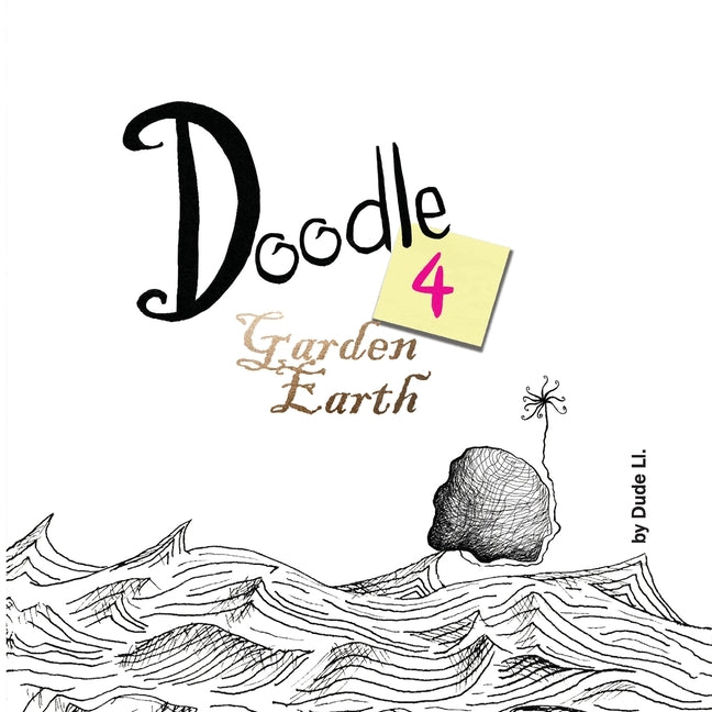 Doodle 4 Garden Earth: Doodle with Intent