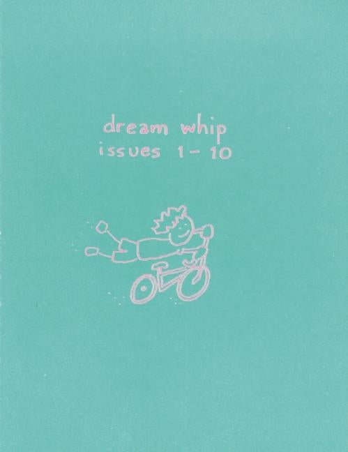 Dream Whip: Issues 1-10