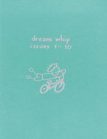Dream Whip: Issues 1-10