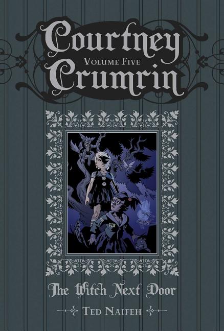 Courtney Crumrin Vol. 5: The Witch Next Door