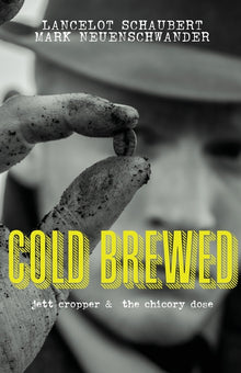 Cold Brewed: Jett Cropper and the Chicory Dose