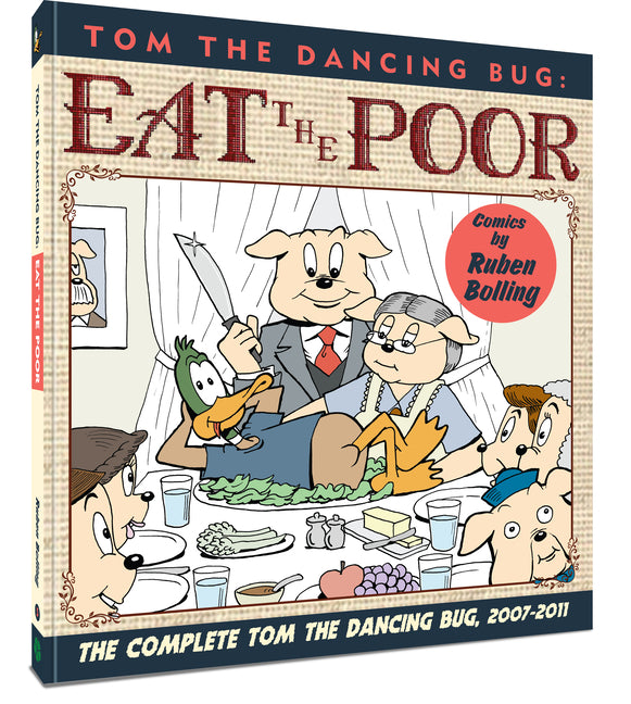 Tom the Dancing Bug: Eat the Poor: The Complete Tom the Dancing Bug, Vol. 5 2007-2011