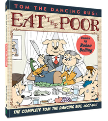 Tom the Dancing Bug: Eat the Poor: The Complete Tom the Dancing Bug, Vol. 5 2007-2011