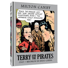 Terry and the Pirates: The Master Collection Vol. 11: 1945 - Reunion in Indo-China