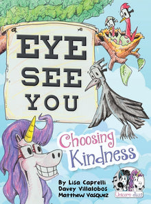 Unicorn Jazz Eye See You: Choosing Kindness