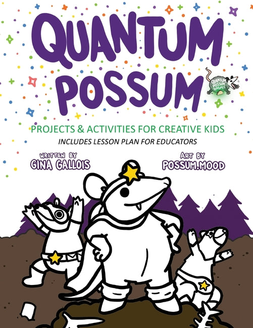 Quantum Possum: Projects & Activities for Creative Kids