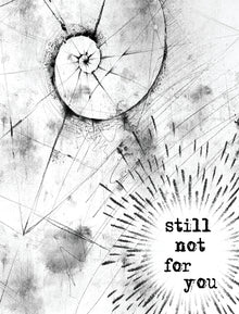 Still Not For You