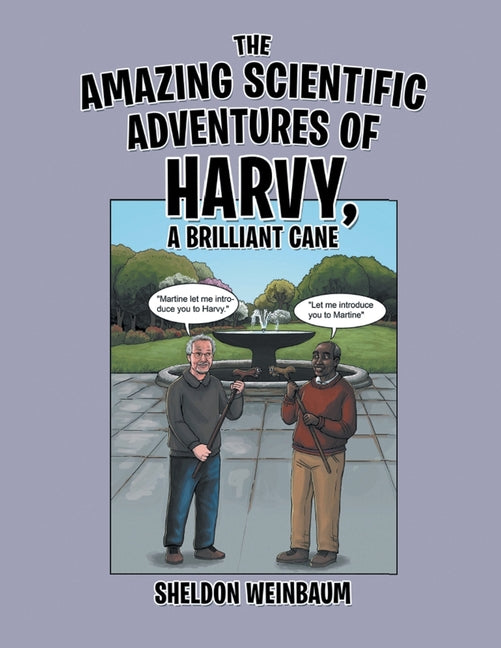 The Amazing Scientific Adventures of Harvy, a Brilliant Cane
