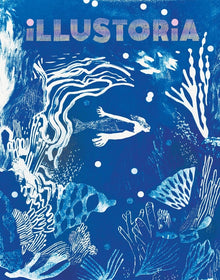 Illustoria: Blue: Issue #26: Stories, Comics, Diy, for Creative Kids and Their Grownups