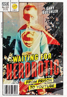 Waiting for Nerdrotic: From Prison to YouTube