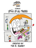 STick Tim Comics: STick of All Trades
