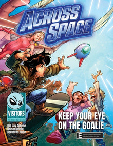 Keep Your Eye on the Goalie: Book 1 in the "Across Space" series