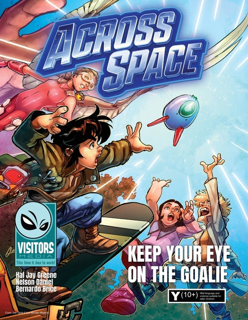 Keep Your Eye on the Goalie: Book 1 in the "Across Space" series