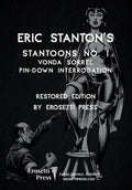 Eric Stanton's Stantoon's No. 1, Vonda Sorrel, Pin-Down Interrogation: Restored Edition by Erosetti Press