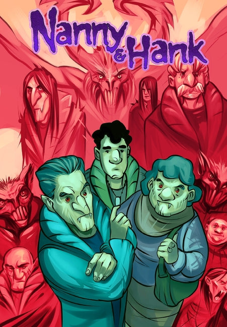 Nanny & Hank: Golden Years, Eternal Fears: Trade Paperback
