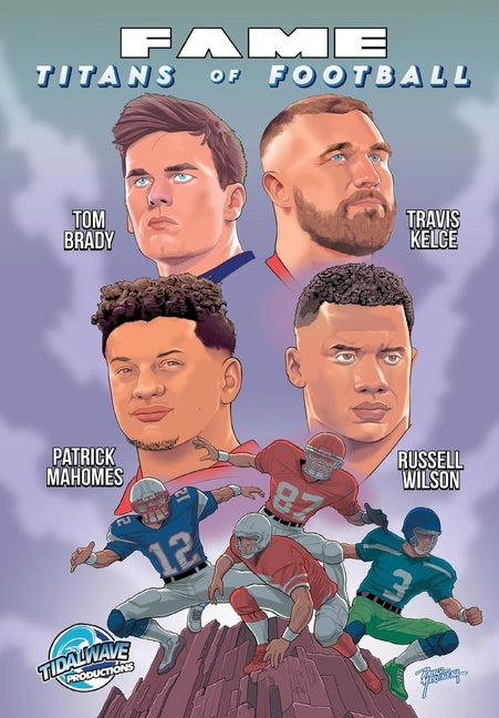 Fame: Titans of Football: Tom Brady, Russell Wilson, Travis Kelce and Patrick Mahomes
