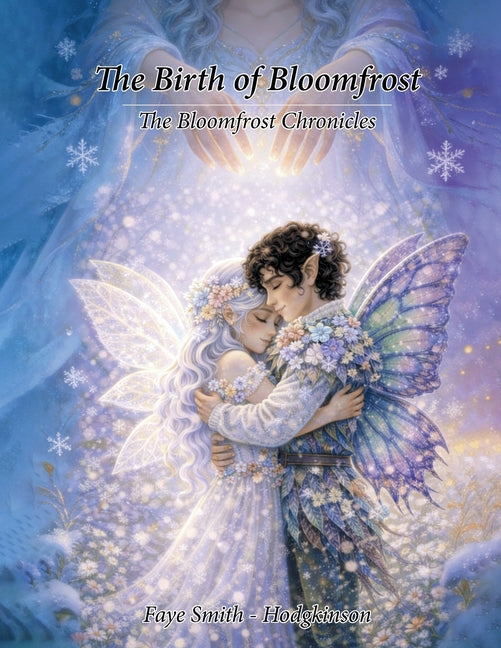 The Birth Of Bloomfrost: The Bloomfrost Chronicles