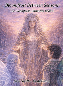 Bloomfrost Between Seasons: The Bloomfrost Chronicles Book 2